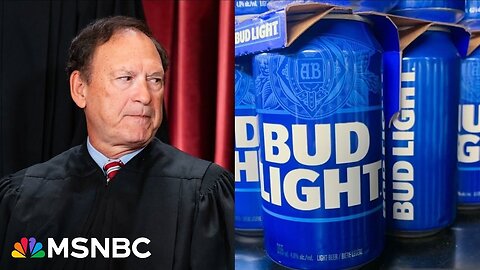 Bombshell reporting: Justice Alito dumped Bud Light stock during MAGA boycott