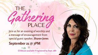 The Gathering Place | Guest Sharon Jones | September 2023 | Sojourn Church