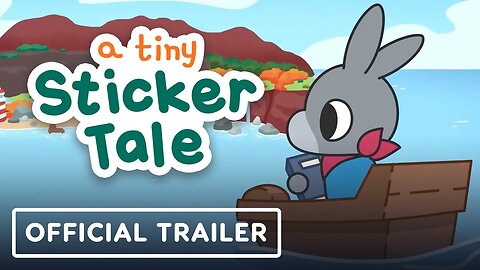 A Tiny Sticker Tale - Official Launch Trailer