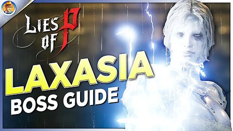 Lies of P Laxasia Boss: Ultimate Guide Breakdown