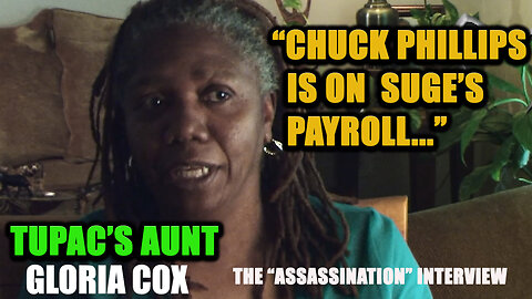 TUPAC'S AUNT SPEAKS: "CHUCK PHILLIPS IS ON SUGE'S PAYROLL"