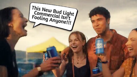 Bud Light Releases New Commercial and it’s Not Fooling Anyone