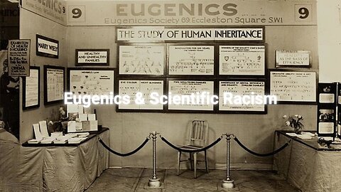 Eugenics & Scientific Racism