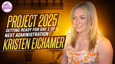 Kristen Eichamer-Project 2025 | Getting Ready For Day 1 Of The Next Administration