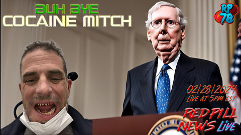 Hunter Biden Testimony, McConnell Off To The Glue Farm on Red Pill News Live