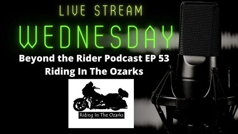 Beyond the Rider Podcast EP 53 Riding In The Ozarks