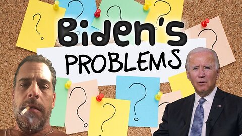 Biden's Problems