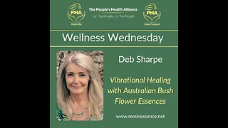 Wellness Wednesday with Deb Sharpe- Vibrational Healing with Australian Bush Flower Essences