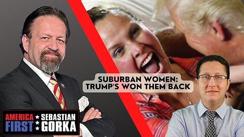 Suburban women: Trump's won them back. Rich Baris with Sebastian Gorka on AMERICA First