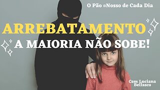 A Maioria NÃO vai Subir no Arrebatamento