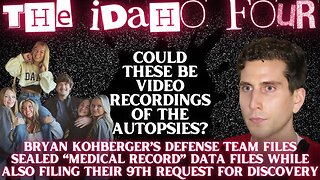 Did Bryan Kohberger's Defense Team Just File AND Seal Autopsy Videos? | 9th Request for Discovery