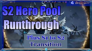 ⭐⭐SEASON 2 Hero Pool Runthrough + S1 to S2 transition ⭐⭐ Dragonheir: Silent Gods