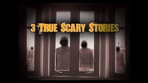 3 True Scary Horror Stories