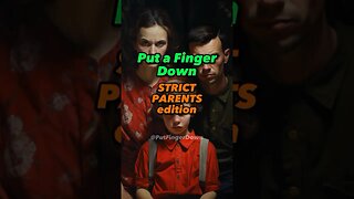 Put a finger down: Strict Parent Edition