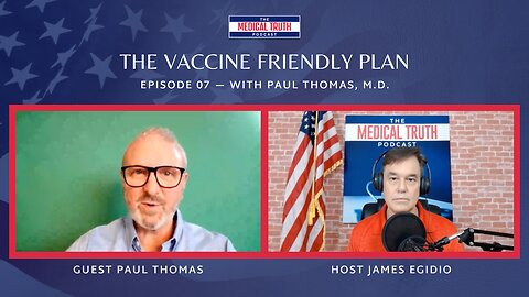 The Vaccine Friendly Plan - Interview With Paul Thomas, M.D.