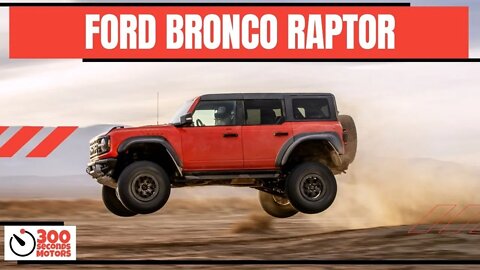 2022 FORD BRONCO RAPTOR debuts as most powerful street legal Bronco ever