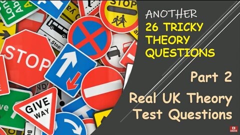 Another 26 Tricky Real Questions from the UK Driving Theory Test. Learn How To Answer & Pass First..