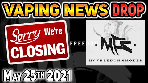 Hunky Vape News Drop - My Freedom Smokes Shutdown MFS Closing