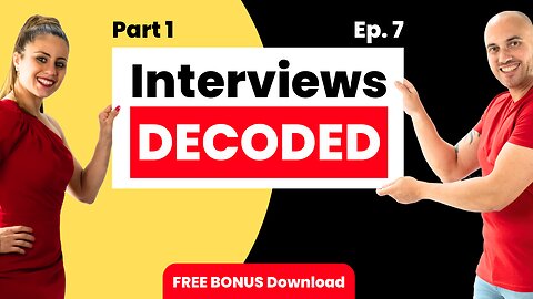 Interviews Decoded Part 1 - Get that job - Lost in Translation - E7. with BONUS - FREE Download 2024