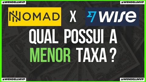 TAXAS AUMENTARAM! QUAL A MELHOR CONTA GLOBAL ENTRE WISE E NOMAD?