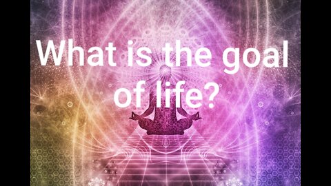 What Is the Goal of Life? Answer by an Indian Mystic