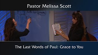 The Last Words of Paul: Grace to You