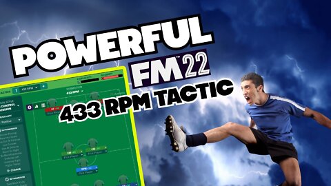 433RPM TACTIC | POWERFUL | NEW 433 | FM22 | FOOTBALL MANAGER 2022 | POWERFUL TACTIC