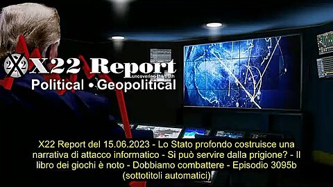 Report Del 15-06-2023, Lo Stato Profondo Costruisce Una Narrativa Di Attacco Informatico, Sub Ita