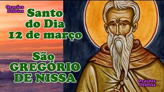 Santos do Dia 12 de março, São Gregório de Nissa