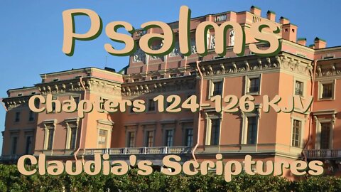 The Bible Series Bible Book Psalms Chapters 124-126 Audio