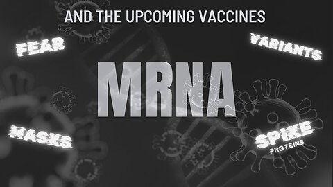 mRNA And The Upcoming Vaccines