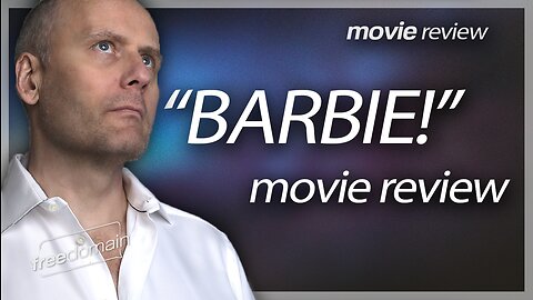 BARBIE: THE FREEDOMAIN MOVIE REVIEW!