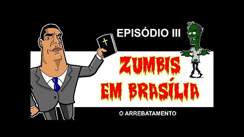ZUMBIS EM BRASÍLIA EP 3 - O ARREBATAMENTO (feat. Alba Expider)