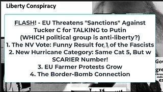 Liberty Conspiracy LIVE 2-7-24! EU Threatens Carlson? EU Pushes As Farmers Revolt, Israel Won't Stop