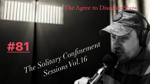 #81 The Solitary Confinement Sessions Vol.16