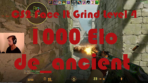 CS2 Face-It Grind - Face-It Level 5 - 1000 Elo - de_ancient