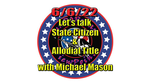 Lets Talk State Citizen vs US Citizen with Michael Mason