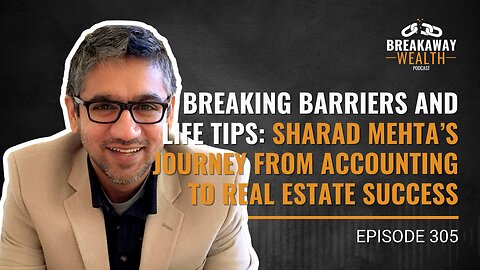 Breaking Barriers and Life Tips: Sharad Mehta’s Journey from Accounting to Real Estate Success