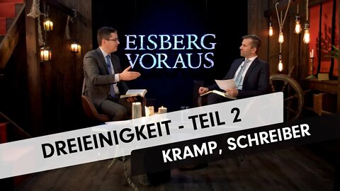 53. Dreieinigkeit - Teil 2 # Christopher Kramp, Ronny Schreiber # Eisberg voraus