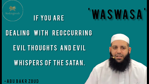 If you're dealing with reoccurring bad or evil thoughts 'waswasa'|SeekingTruth|Islamic|