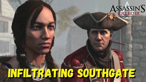 Infiltrating Southgate | Assassin's Creed III Remastered