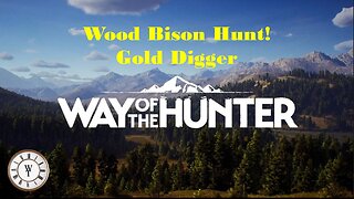 Way of the Hunter - Wood Bison Hunt!