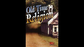 "The Old Time Religion Is For Me"