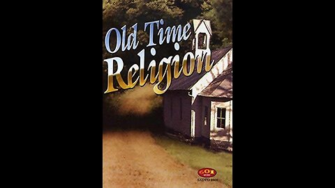 "The Old Time Religion Is For Me"