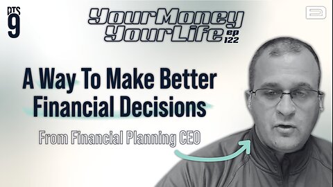 A Way To Make Better Financial Decisions. - DTS.122