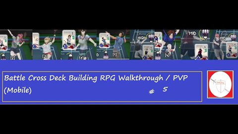 Battle Cross Deck Building RPG Walkthrough / PVP 5 (Mobile)