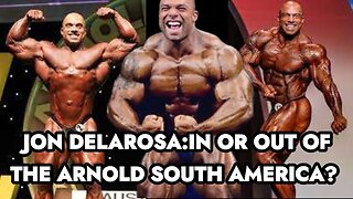 JON DELAROSA:IN OR OUT OF THE ARNOLD CLASSIC SOUTH AMERICA?