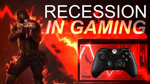 The Looming Recession in Gaming - The Industry is NOT Immune