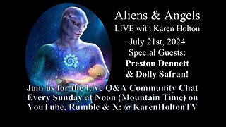 Aliens & Angels Live Podcast, July 21st, 2024 - Special Guests: Preston Dennett & Dolly Safran