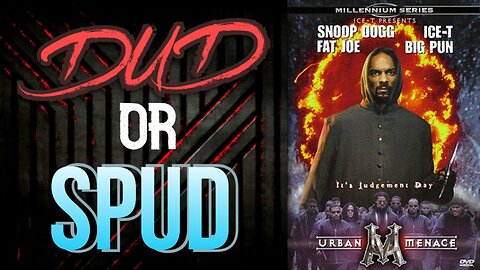 DUD or SPUD - Urban Menace | MOVIE REVIEW